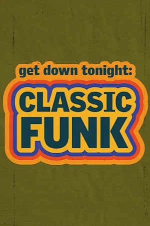 Get Down Tonight: Classic Funk