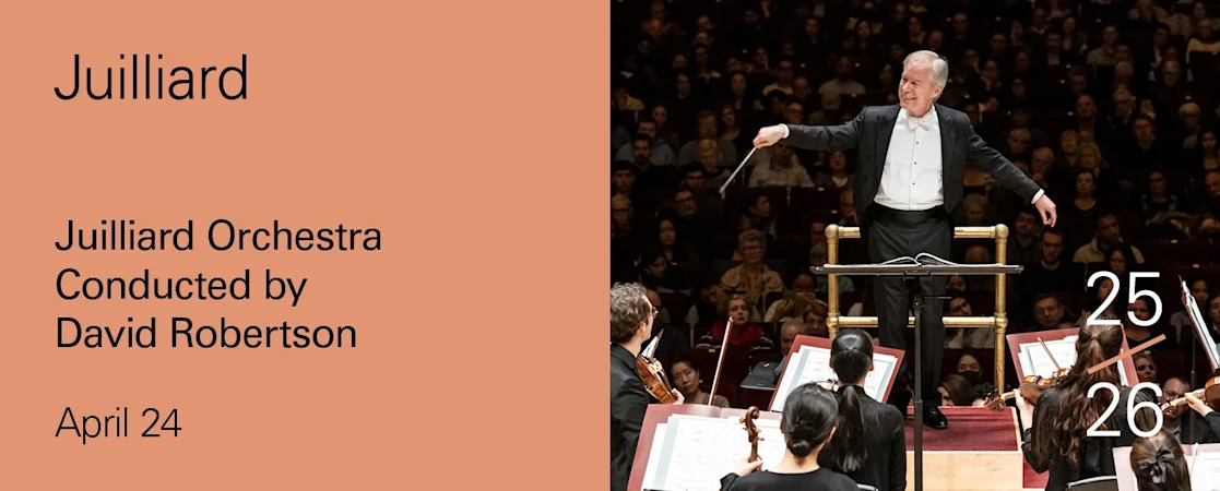 Juilliard Orchestra Conducted by David Robertson