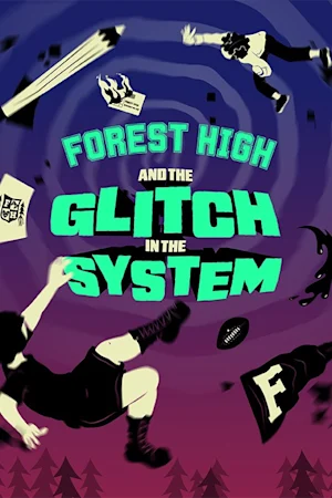 Forest High and the Glitch in the System - a new Sci-Fi Musical