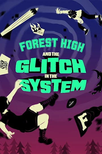 Forest High and the Glitch in the System - a new Sci-Fi Musical tickets