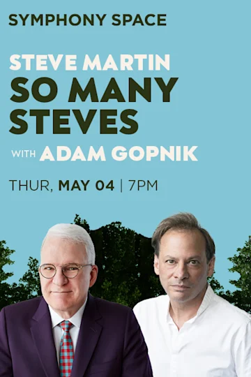 Steve Martin & Adam Gopnik: So Many Steves Tickets