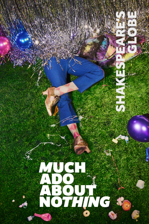 Much Ado About Nothing | Globe Tickets