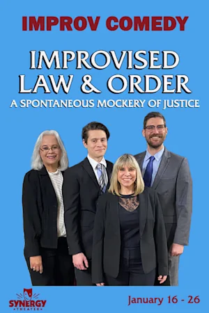Improvised Law and Order: A Spontaneous Mockery of Justice!  Tickets