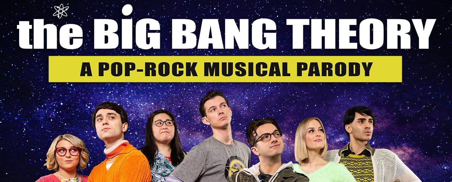 The Big Bang Theory: A Pop-Rock Musical Parody Tickets | New York | TodayTix