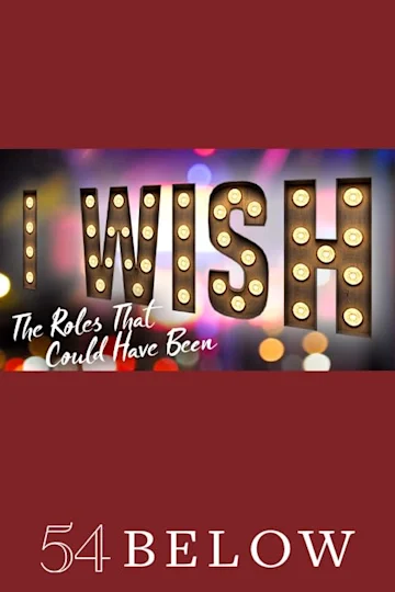 I Wish: The Roles That Could Have Been Tickets