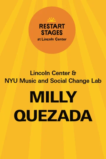 Restart Stages at Lincoln Center: Milly Quezada - August 26 Tickets