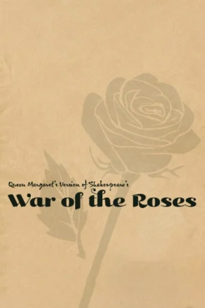 Queen Margaret's Version of Shakespeare's War of the Roses Tickets