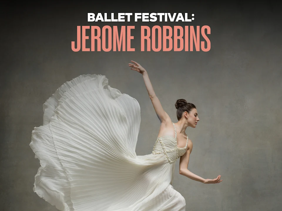 Ballet Festival: Jerome Robbins: What to expect - 1