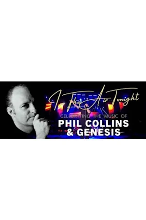 Phil Collins & Genesis Tribute by In The Air Tonight Tickets