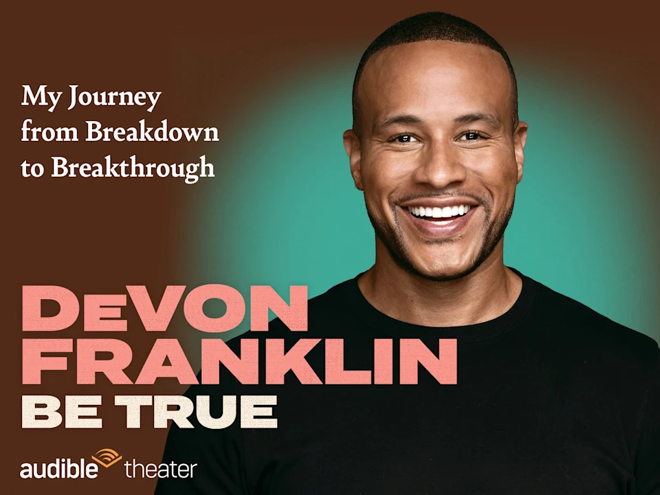 DeVon Franklin: Be True: What to expect - 1
