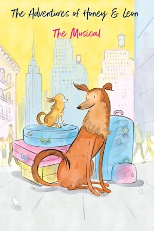 The Adventures of Honey & Leon: The Musical Tickets