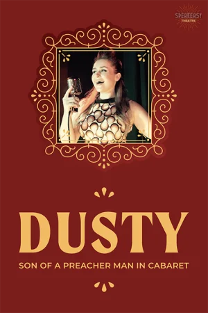 Dusty - Son of a Preacher Man in Cabaret Tickets