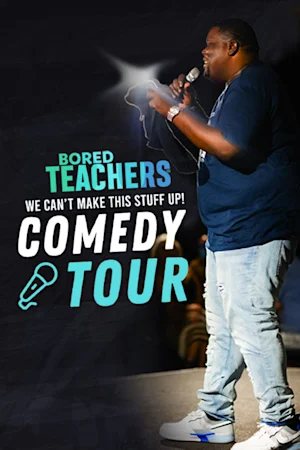 Bored Teachers Tickets
