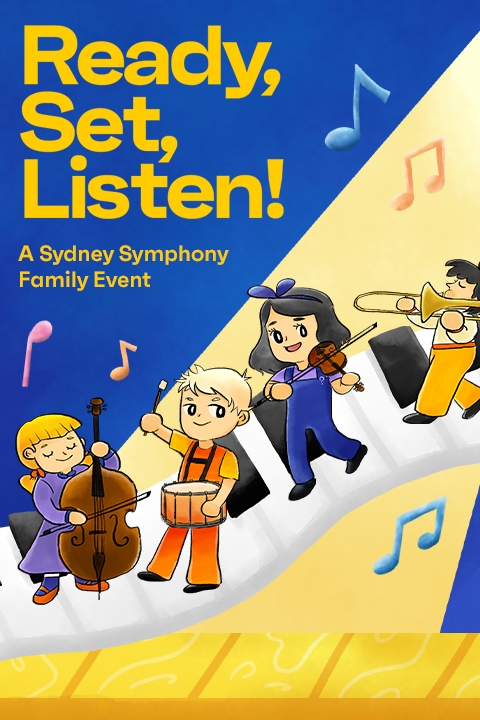 Ready, Set, Listen! presented by Sydney Symphony Orchestra tickets