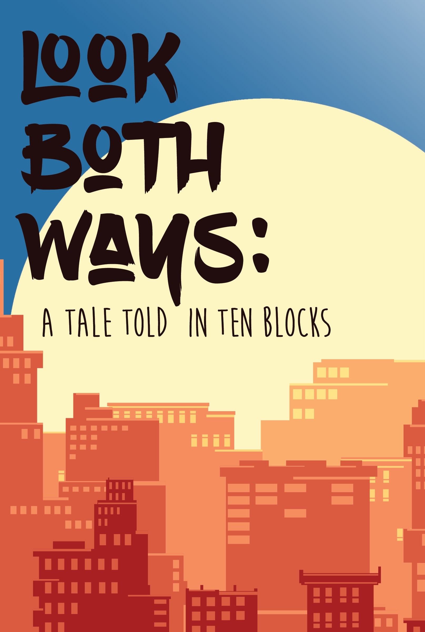 Look Both Ways: A Tale Told in Ten Blocks show poster