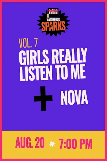 Matchbook Spark Vol. 7: Girls Really Listen to Me x NOVA tickets