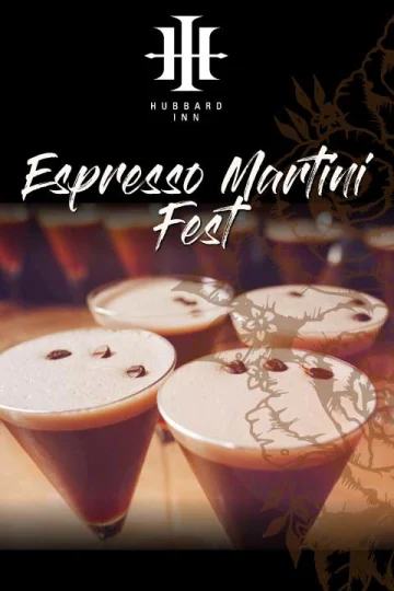 Espresso Martini Fest at Hubbard Inn - Tastings Included Tickets