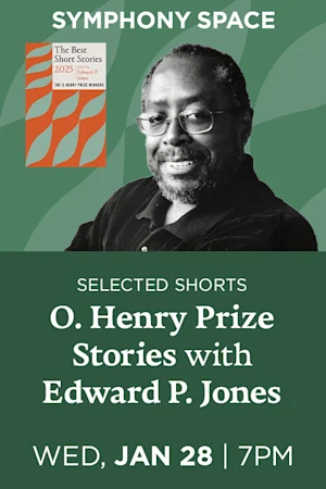 Selected Shorts: O. Henry Prize Stories with Edward P. Jones Tickets