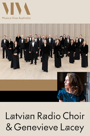 Latvian Radio Choir & Genevieve Lacey presented by Musica Viva Australia | Sydney tickets