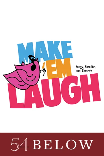 Make 'Em Laugh: Songs, Parodies, and Comedy Tickets