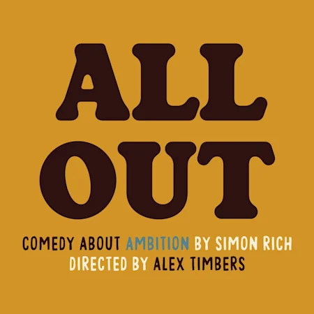 All Out: Comedy About Ambition