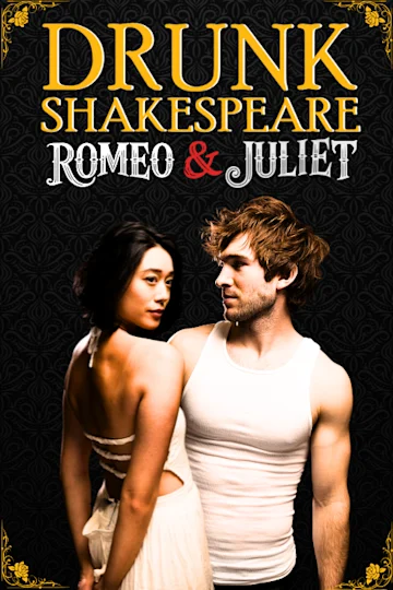 Drunk Romeo & Juliet Tickets