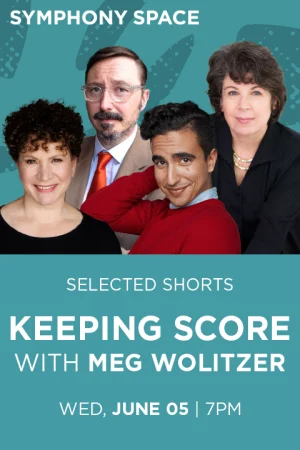 Selected Shorts: Keeping Score with Meg Wolitzer