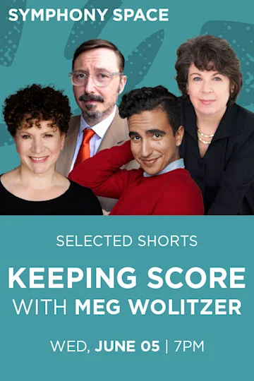 Selected Shorts: Keeping Score with Meg Wolitzer Tickets