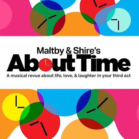 Maltby & Shire's ABOUT TIME