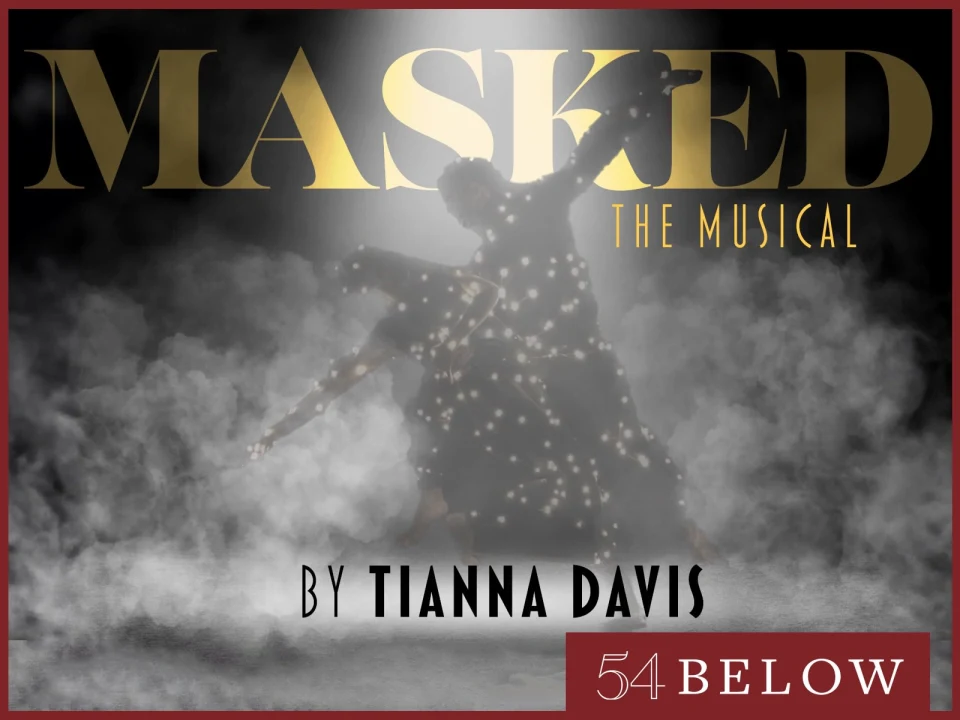 Masked: the Musical by Tianna Davis: What to expect - 1