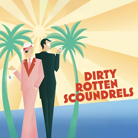 Dirty Rotten Scoundrels