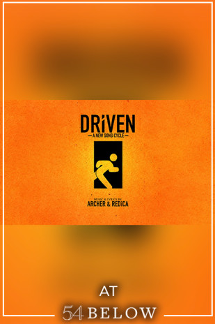 Driven: A New Song Cycle by Joe Archer & Francesco Redica