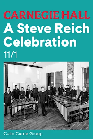 A Steve Reich Celebration tickets