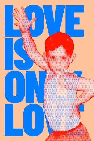 Love Is Only Love tickets