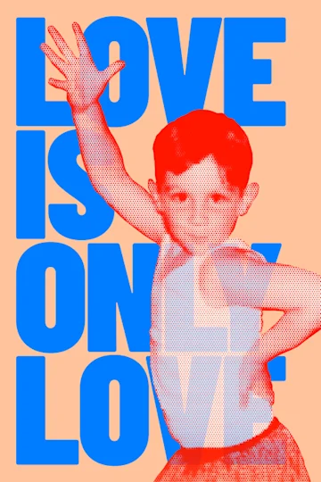 Love Is Only Love tickets