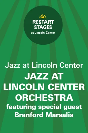 Restart Stages at Lincoln Center: Jazz at Lincoln Center Orchestra with Branford Marsalis - August 5 Tickets