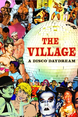 The Village! A Disco Daydream Tickets