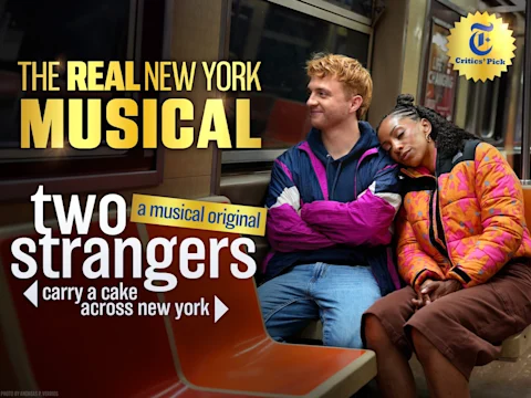 Two people sit on a subway; one rests their head on the other's shoulder. Text promotes "two strangers: a musical original" and calls it "The Real New York Musical.