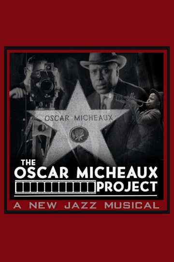 The Oscar Micheaux Project tickets