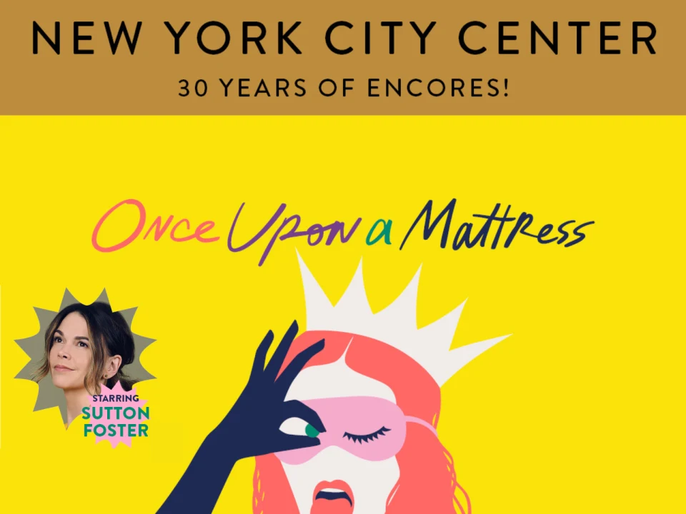 Once Upon a Mattress Key Art (woman with crown and sleep mask holding her eye), and a photo of Sutton Foster