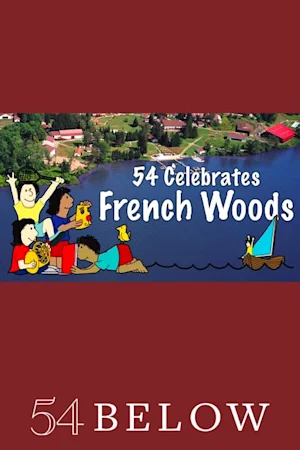 54 Celebrates French Woods tickets