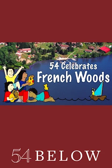 54 Celebrates French Woods tickets