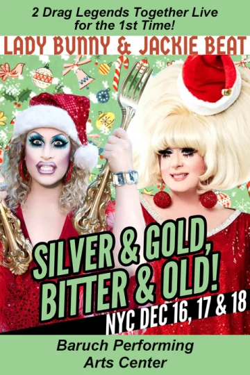 Lady Bunny & Jackie Beat: Silver & Gold, Bitter and Old Tickets