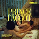 Prince F*ggot