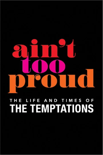 Ain’t Too Proud – The Life and Times of The Temptations Tickets
