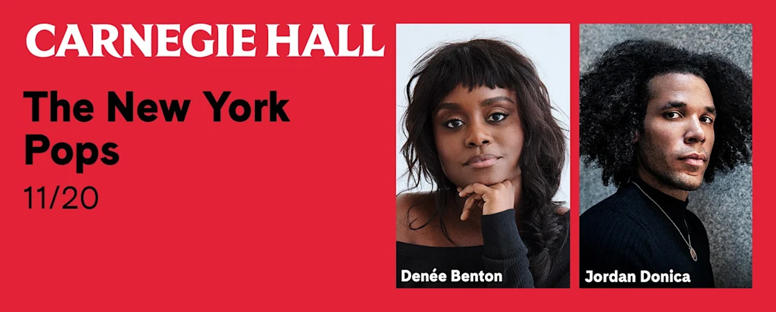 The New York Pops One Night Only: An Evening with Denée Benton and Jordan Donica