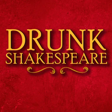 Drunk Shakespeare