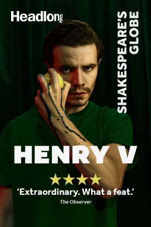 Henry V | Globe Tickets