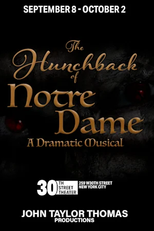 The Hunchback of Notre Dame - A Dramatic Musical Tickets