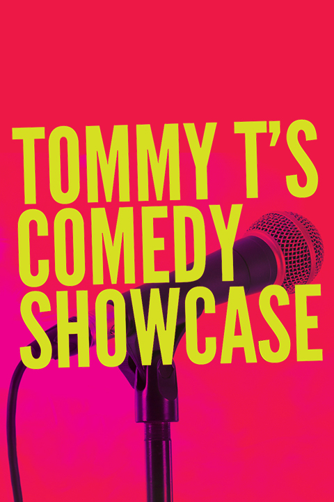 Tommy T’s Comedy Showcase show poster